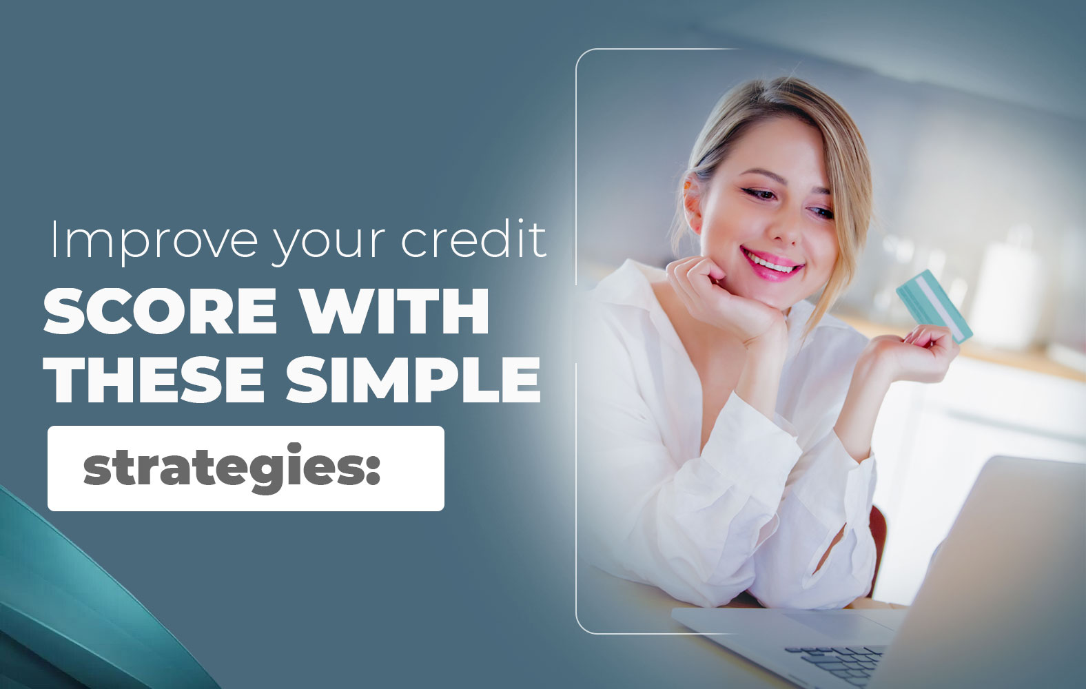 Improve your credit score with these simple strategies: