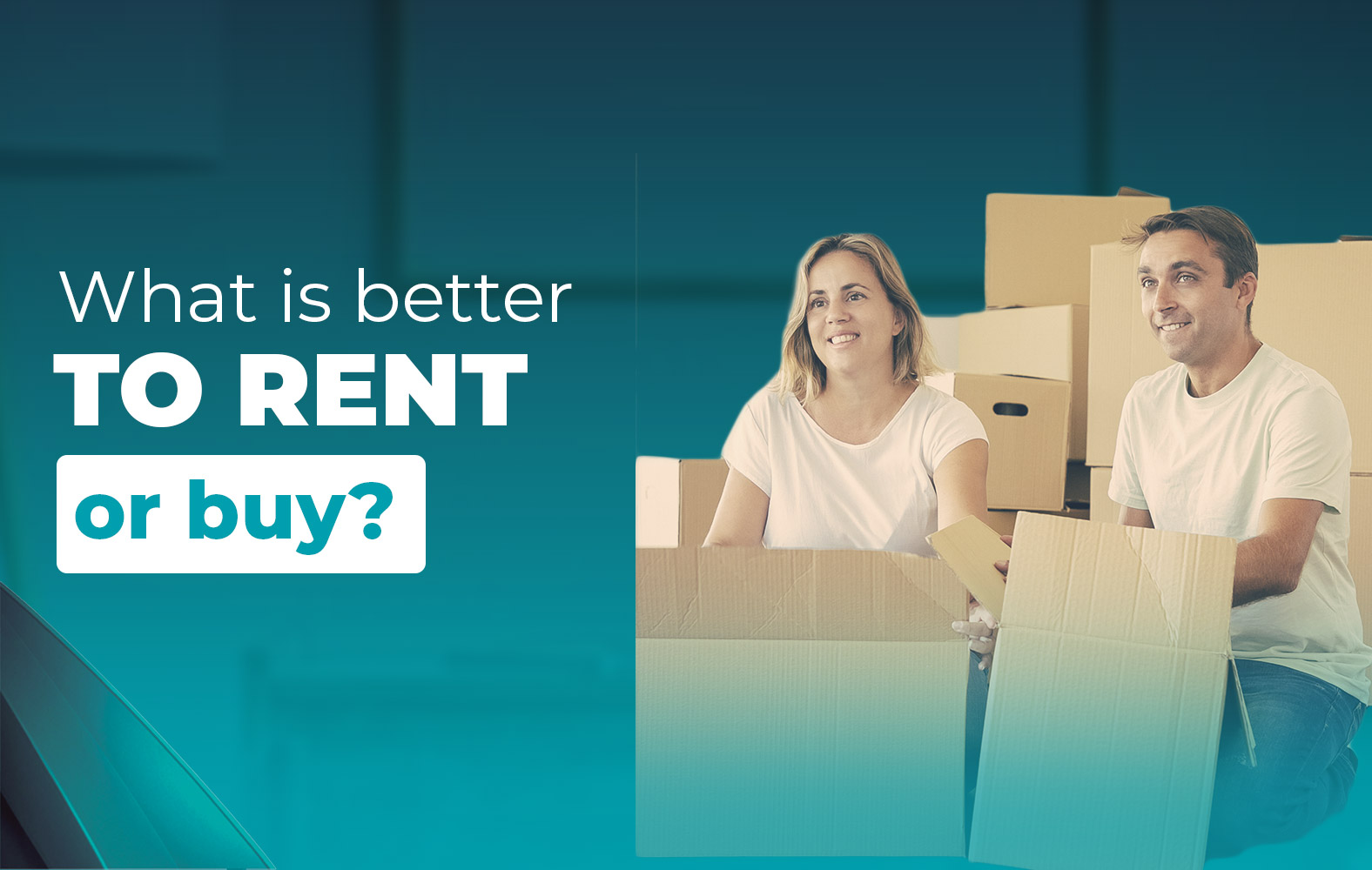 Which is better, rent or buy?