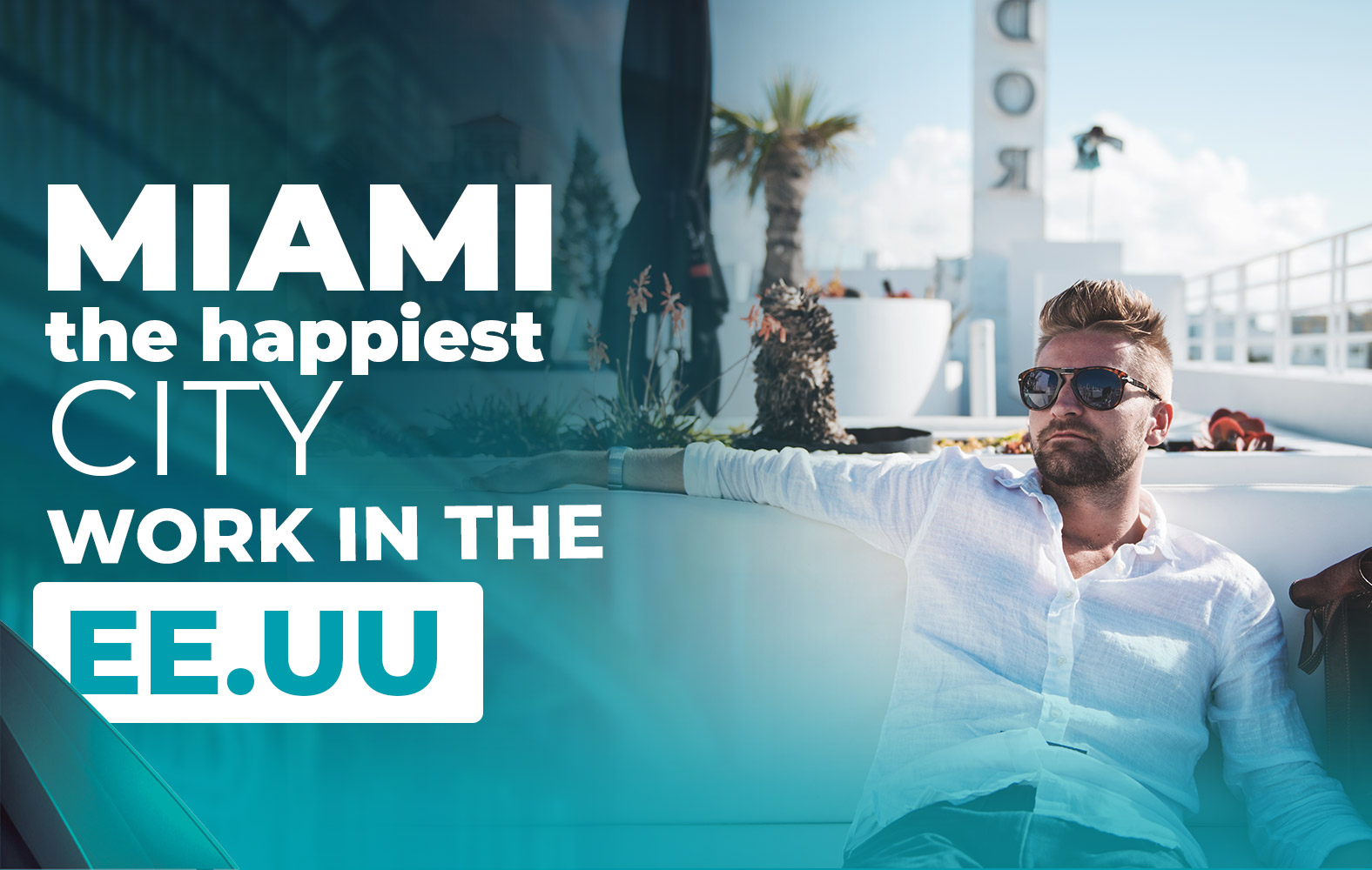 Miami is ideal to work