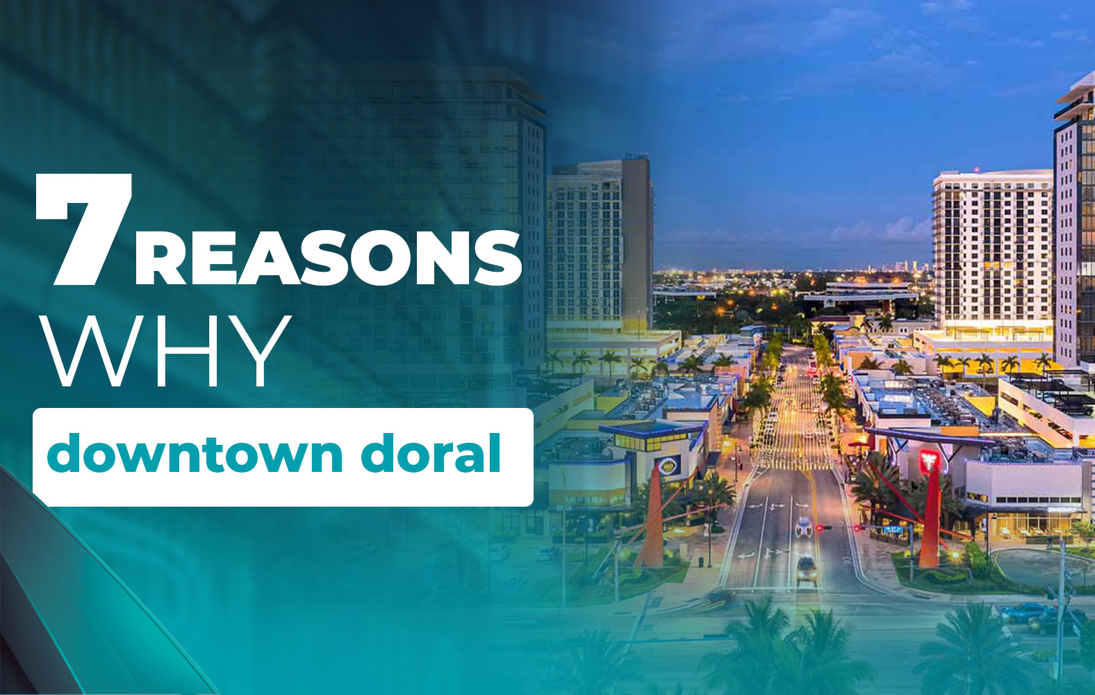 7 Reasons Why Downtown Doral