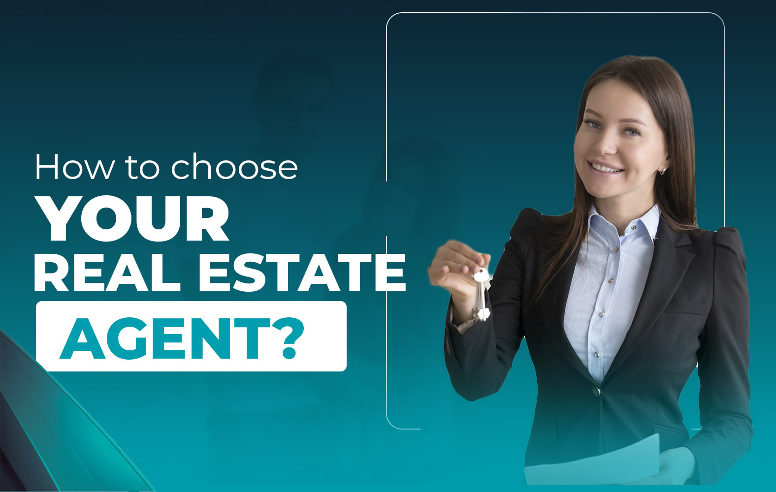 We teach you how to choose a good real estate agent